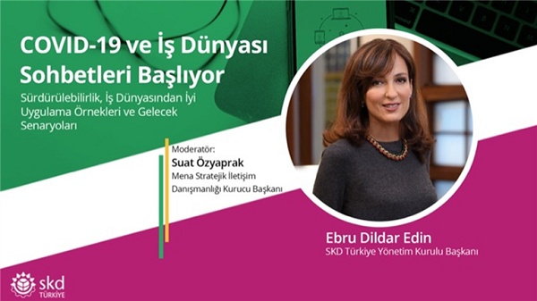 SKD Türkiye, “COVID-19 ve İş Dünyası Sohbetleri”ni Başlattı